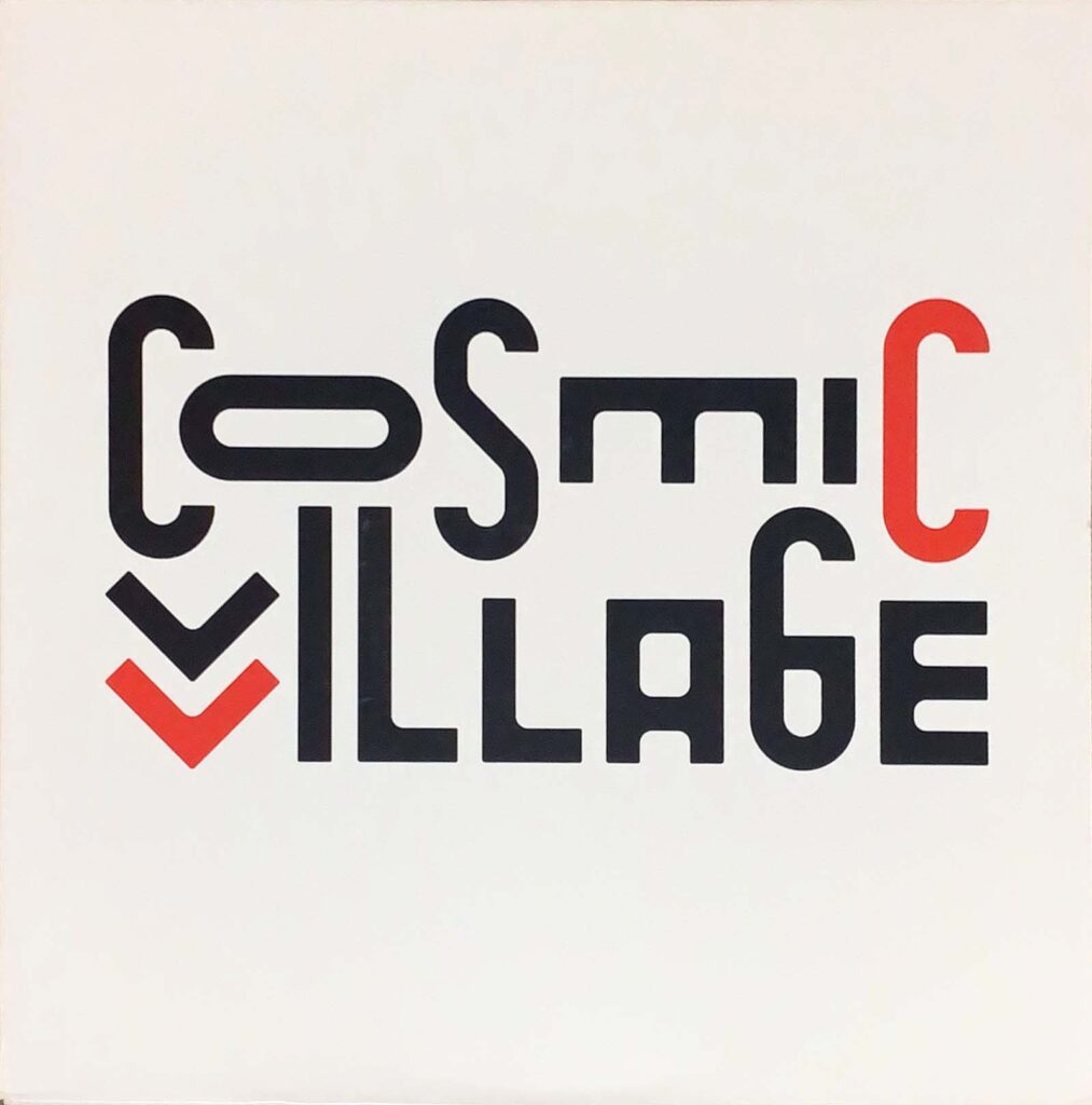 COSMIC VILLAGE