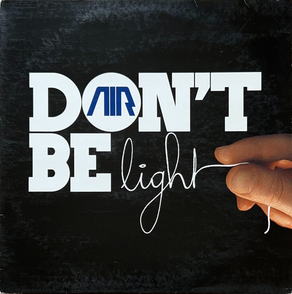 DON'T BE LIGHT