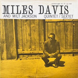 MILES DAVIS AND MILT JACKSON QUINTET / SEXTET